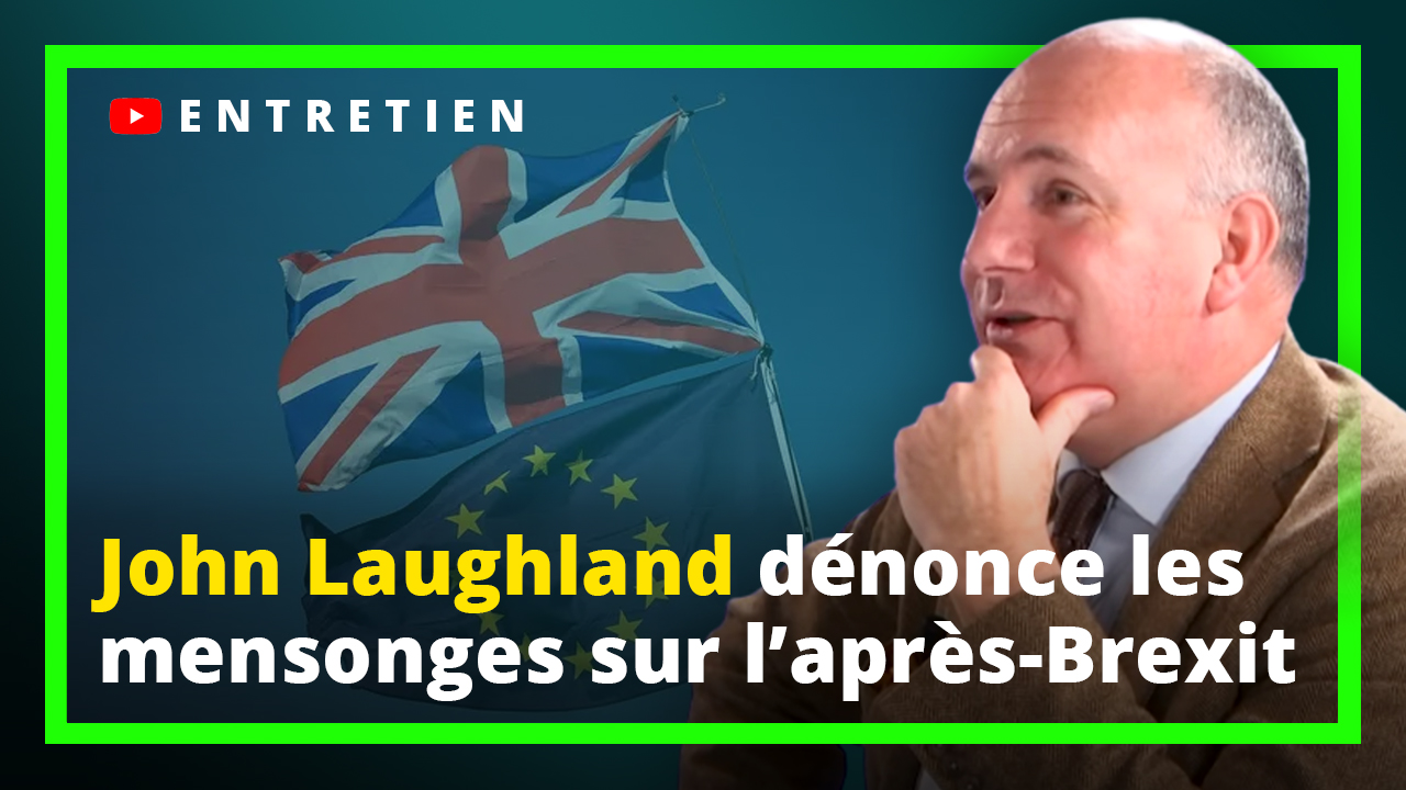 Les mensonges sur l'après-Brexit, avec John Laughland