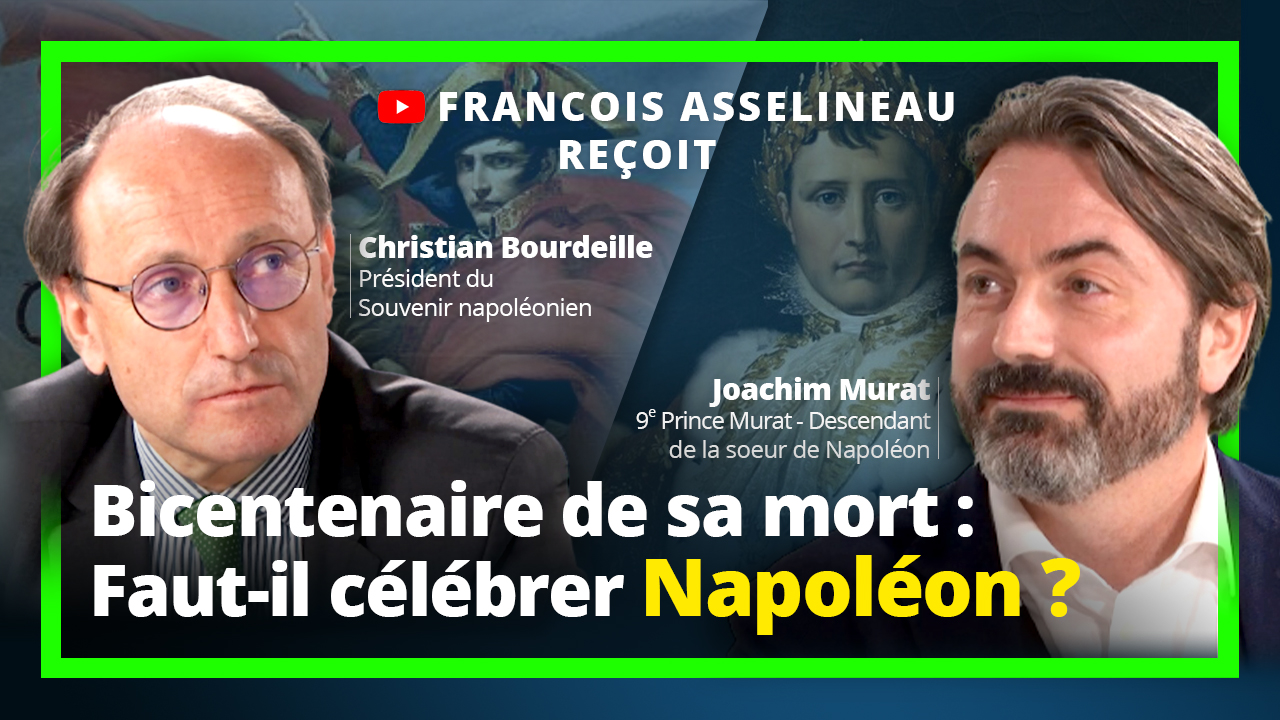 Bicentenaire : faut-il célébrer Napoléon ? avec Christian Bourdeille & Joachim Murat