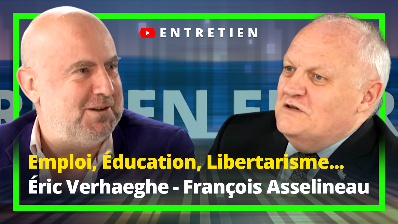 Emploi, éducation, libertarisme avec Éric Verhaeghe