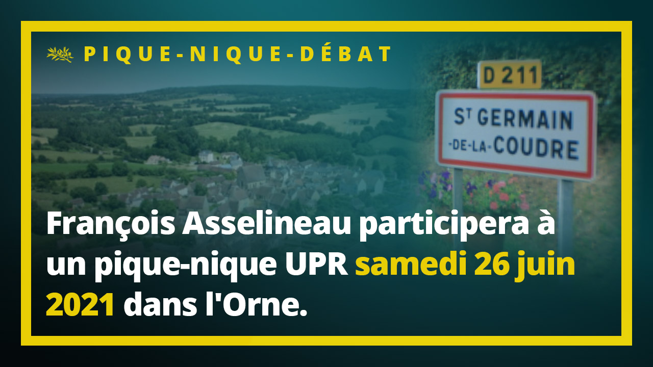Invitation au pique-nique – débat dans l'Orne ce samedi 26 juin 2021 avec François Asselineau