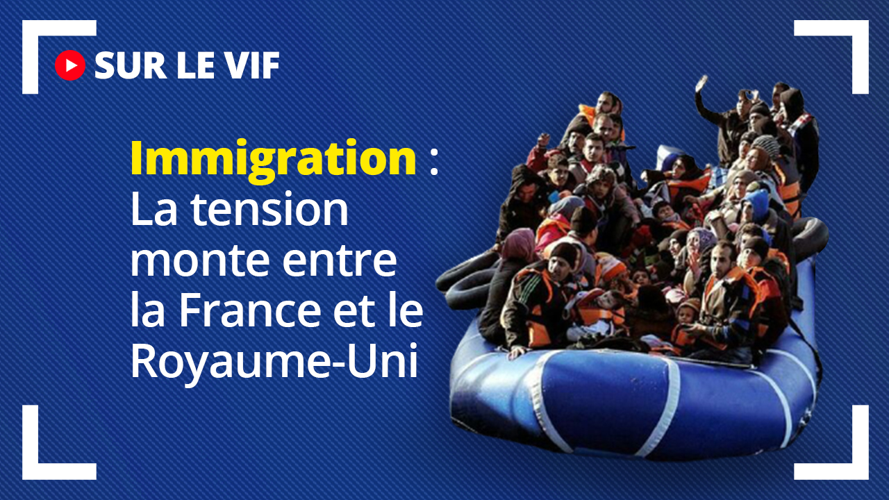 Immigration : la tension monte entre la France et le Royaume-Uni