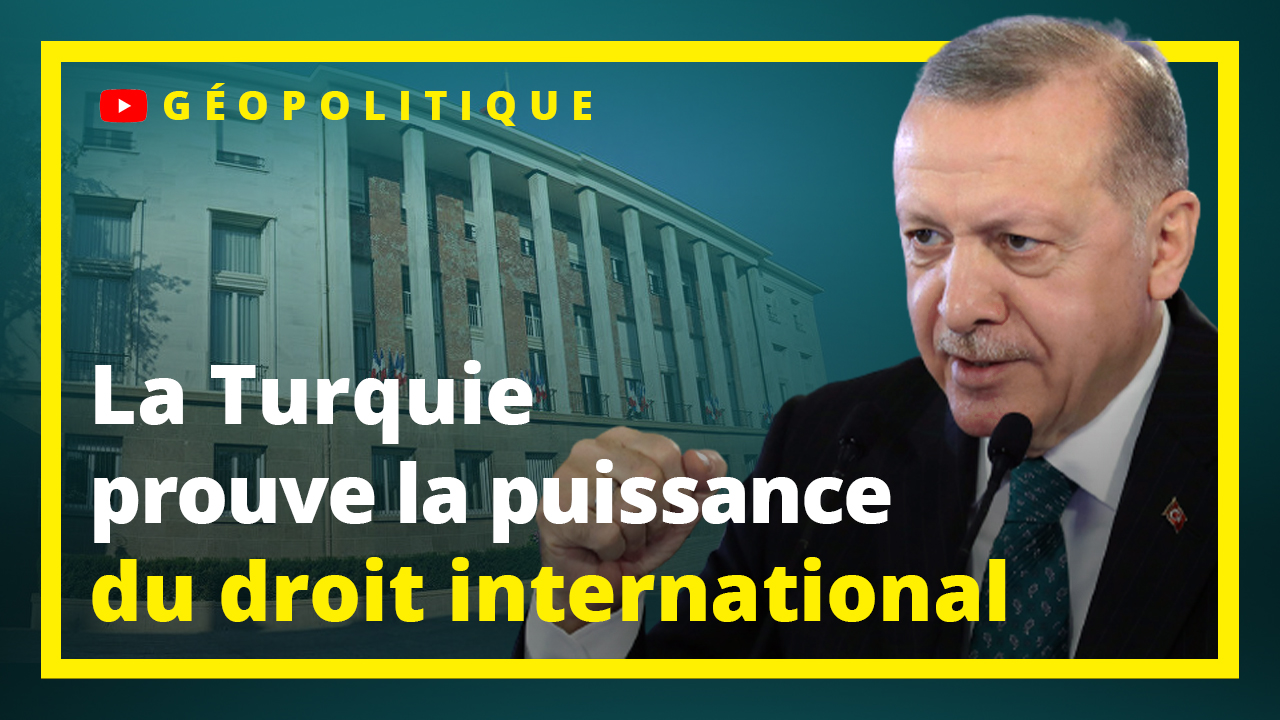 La Turquie prouve la puissance du droit international