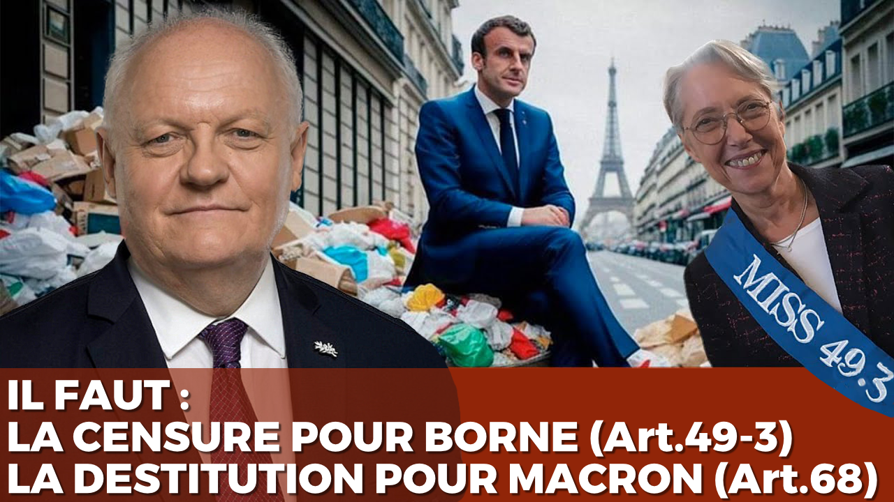 Censurons Borne (Art. 49.3) et destituons Macron (Art. 68)