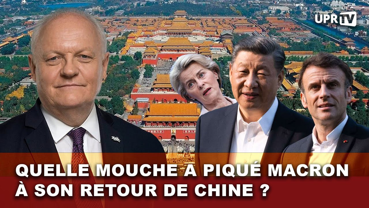 Quelle mouche a piqué Macron à son retour de Chine ?