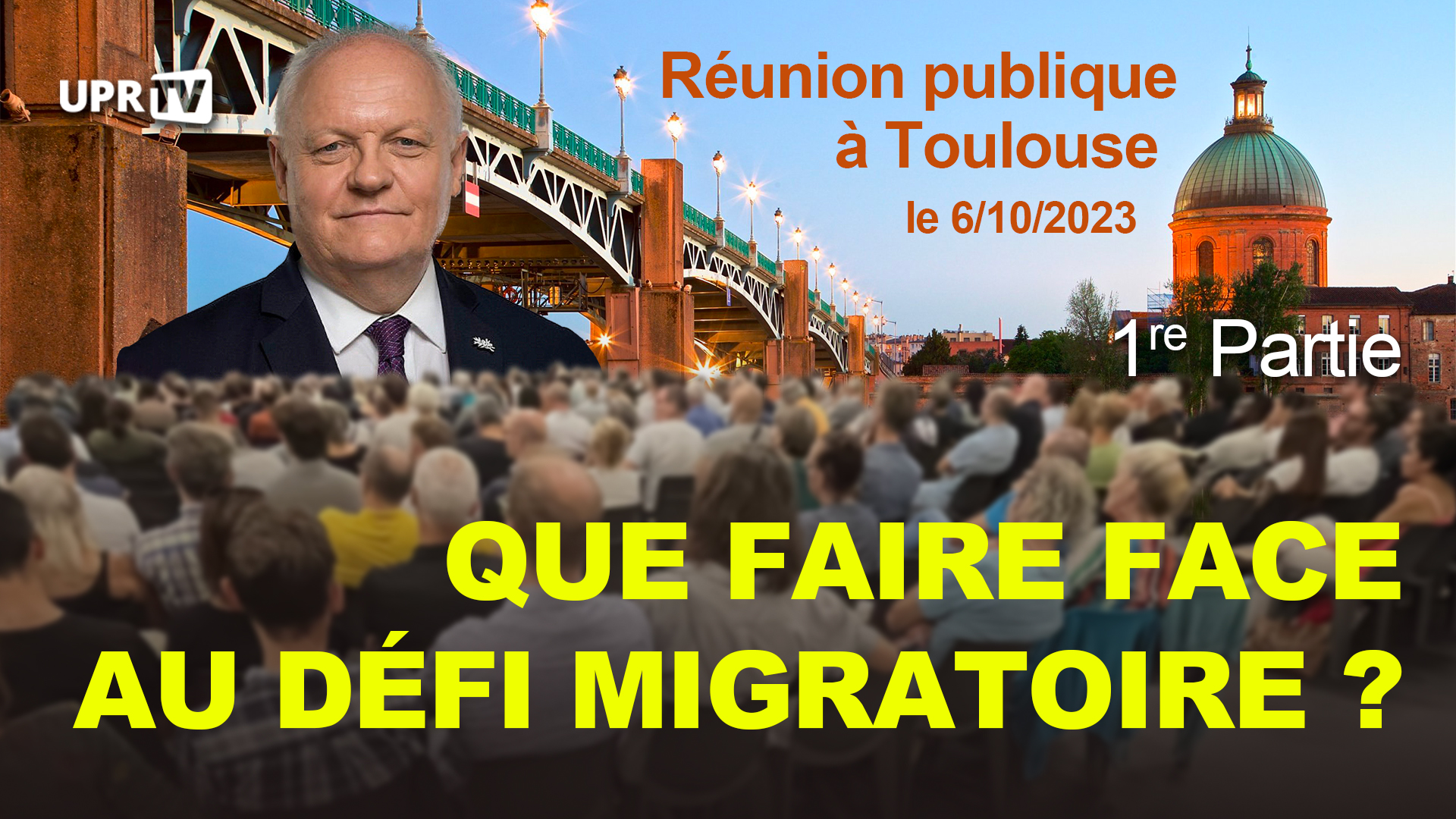 Réunion publique de François Asselineau à Toulouse : « Que faire face au défi migratoire ? »