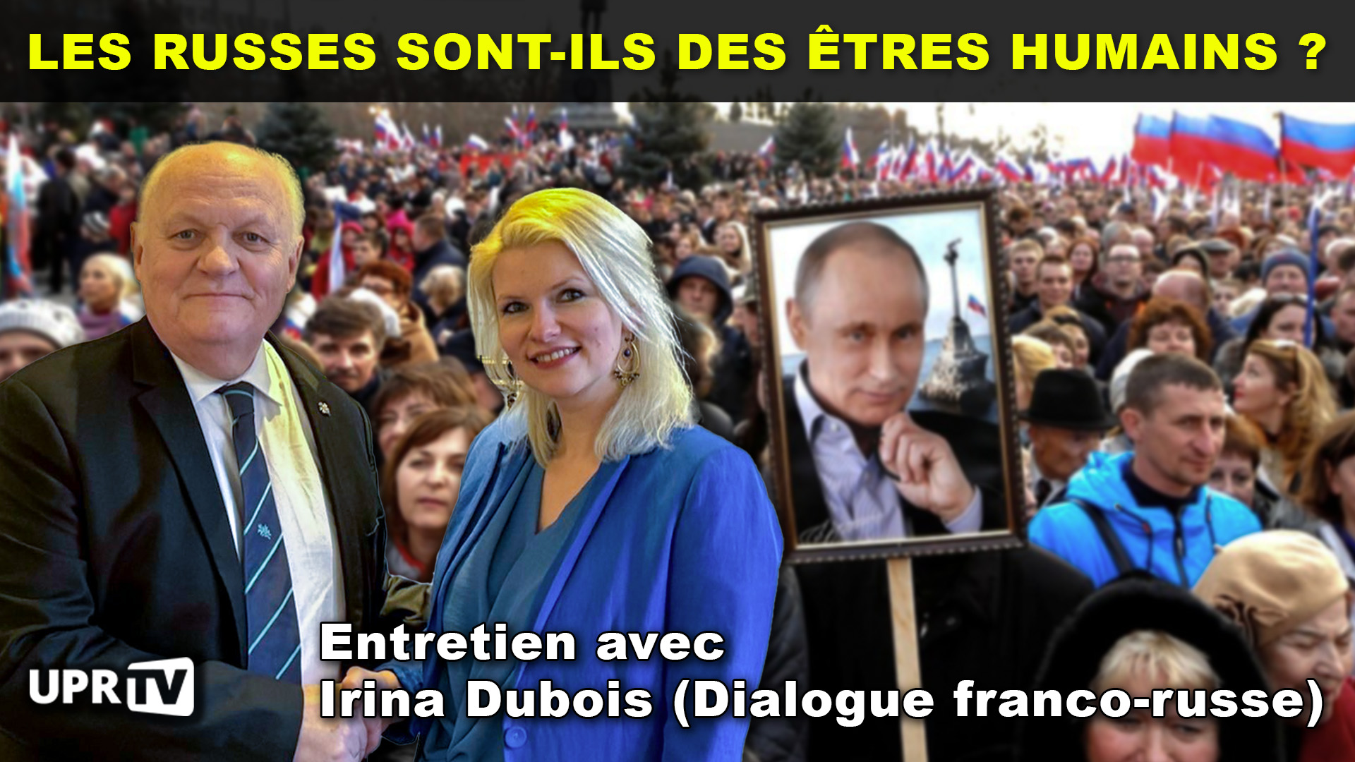 Les Russes, des êtres humains ? avec Irina Dubois