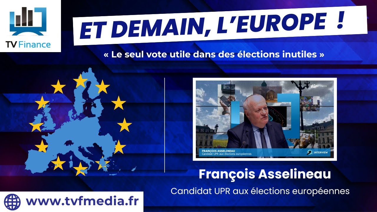 François Asselineau invité de Louis-Antoine Michelet sur TV Finance – 21/05/2024
