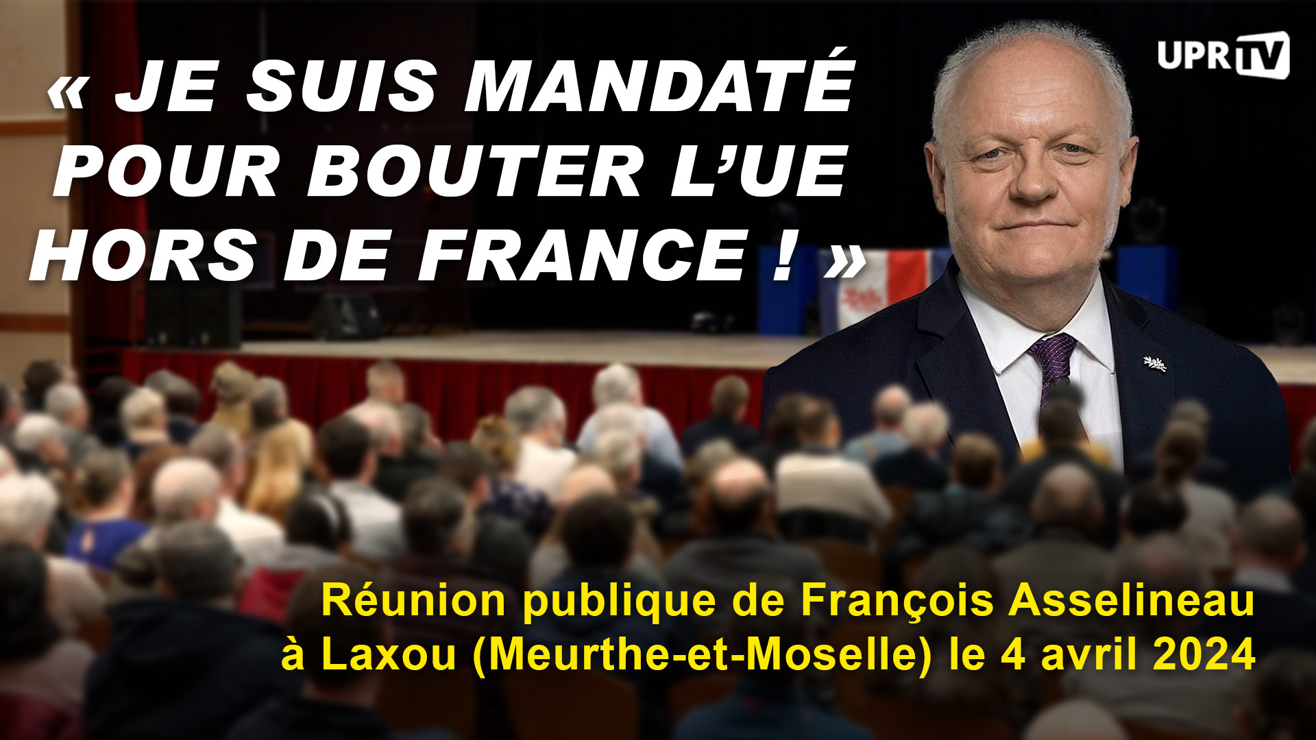 Réunion publique de François Asselineau à Laxou