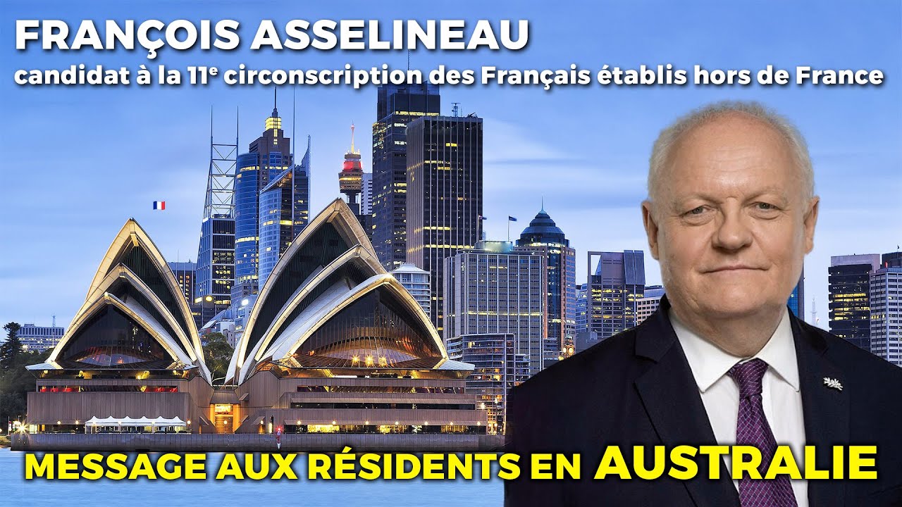 François Asselineau s'adresse aux Français d'Australie – Législatives 2024 – 11ème CFE