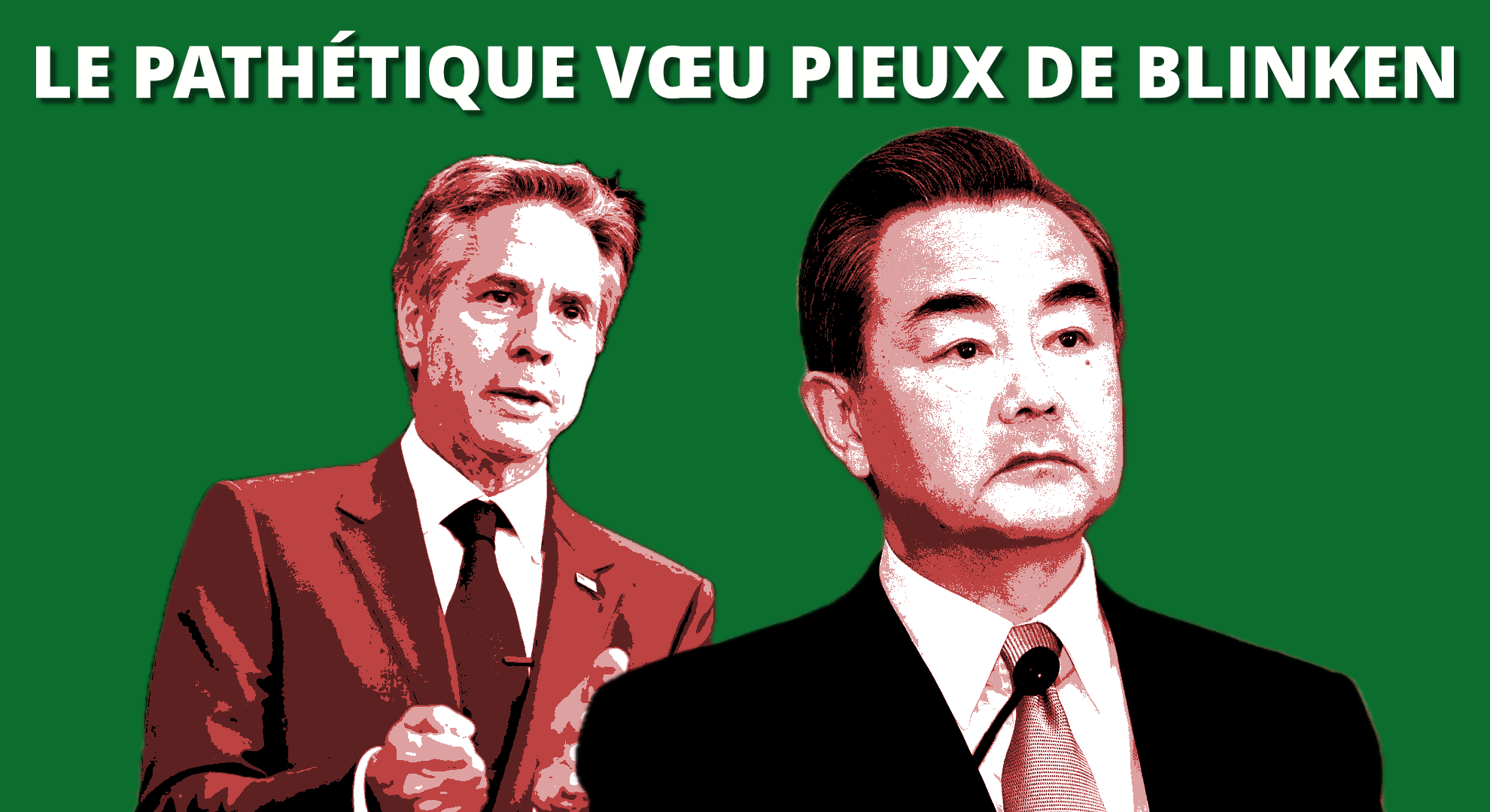 Le pathétique vœu pieux de Blinken