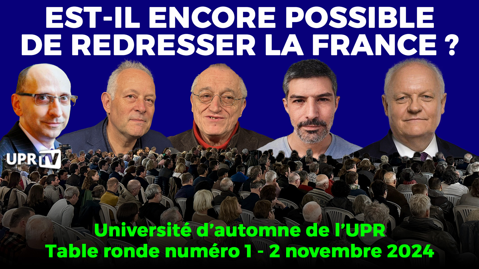 Table ronde n°1 : « Est-il encore possible de redresser la France ? »