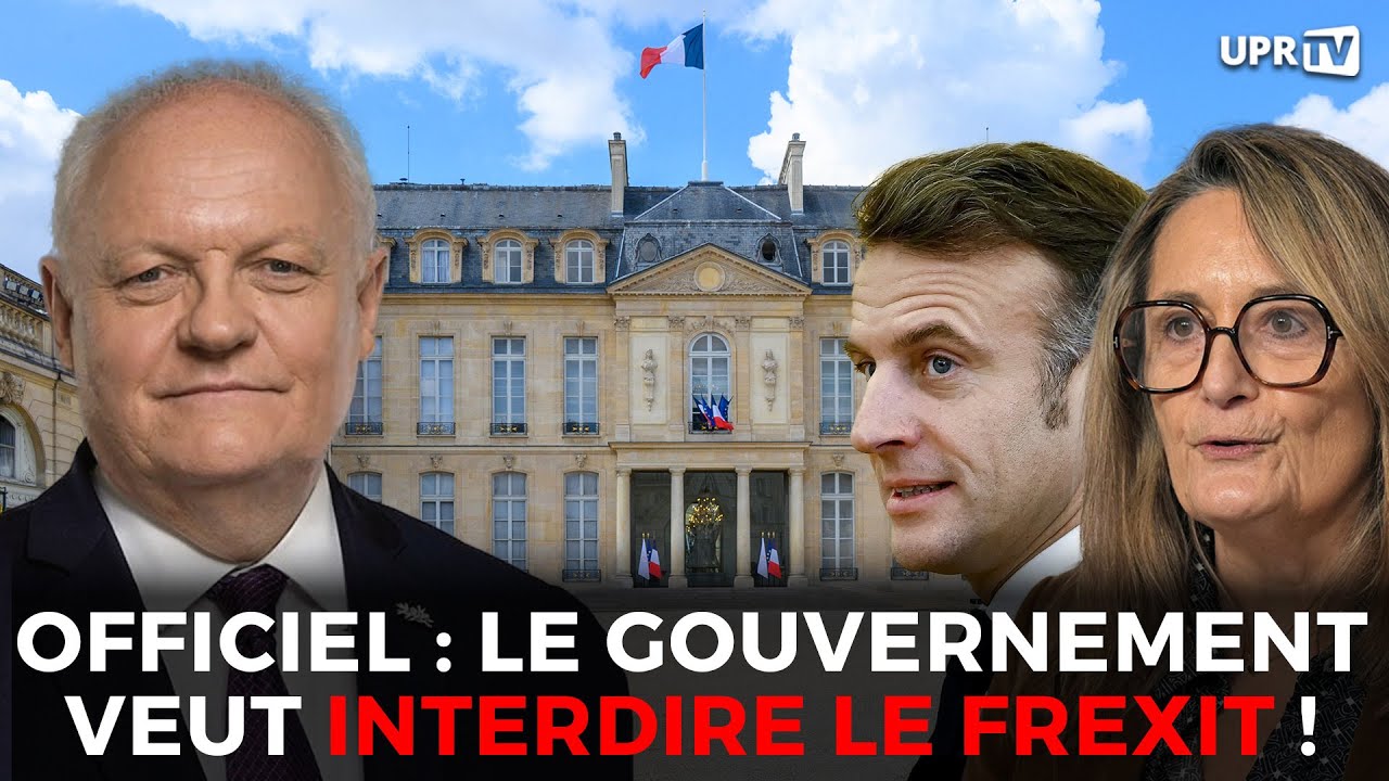 Officiel : le Gouvernement veut interdire le FREXIT !