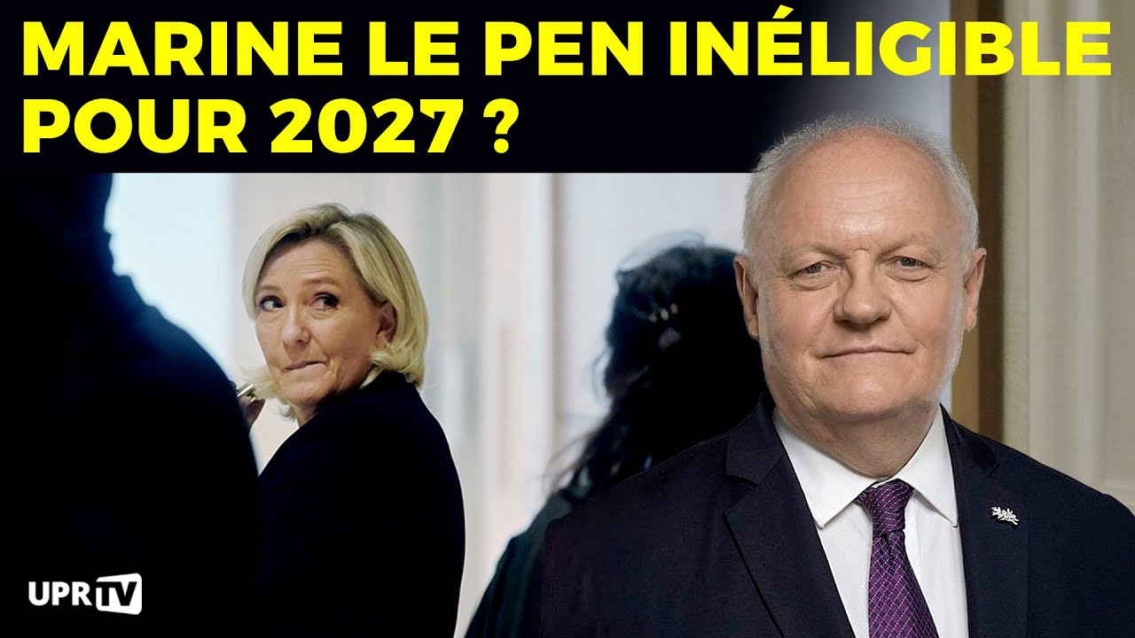 Marine Le Pen inéligible pour 2027 ?