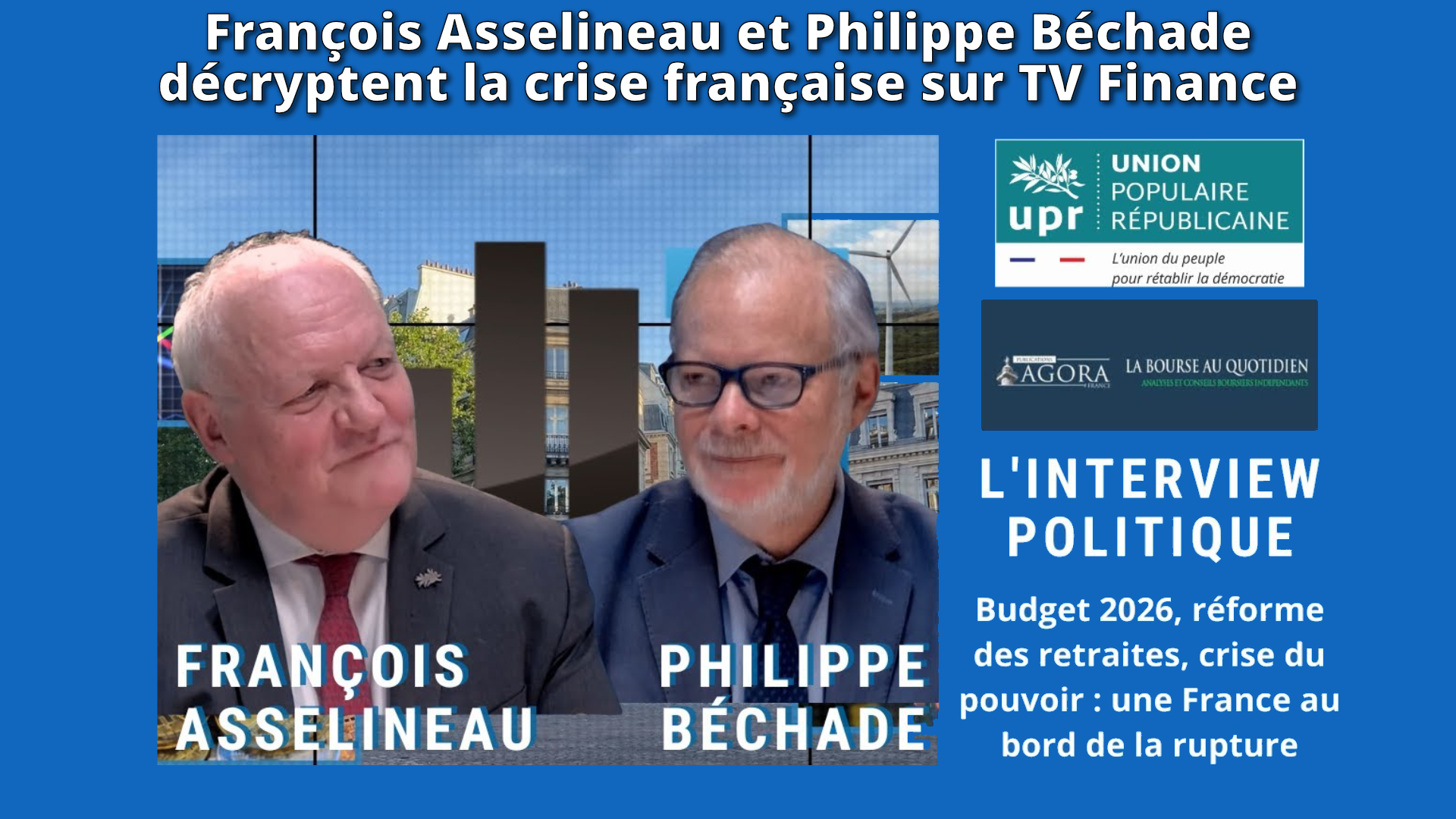 François Asselineau & Philippe Béchade invités de Louis-Antoine Michelet sur TV Finance – 15/10/2025