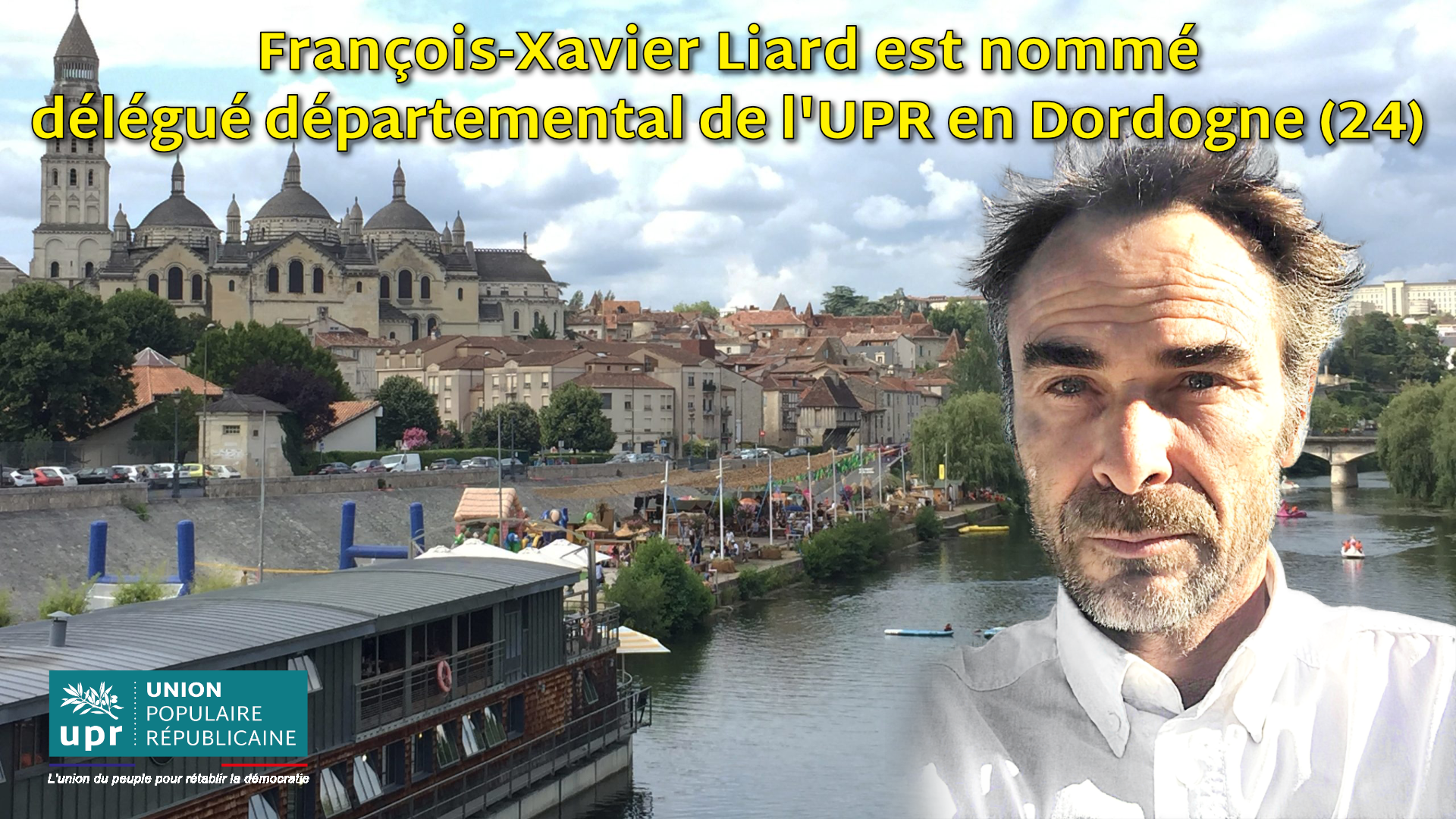 François-Xavier Liard est nommé délégué départemental de l'UPR en Dordogne (24)