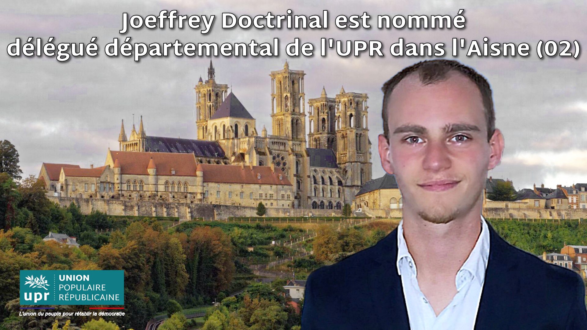 Joeffrey Doctrinal est nommé délégué départemental de l'UPR dans l'Aisne (02)