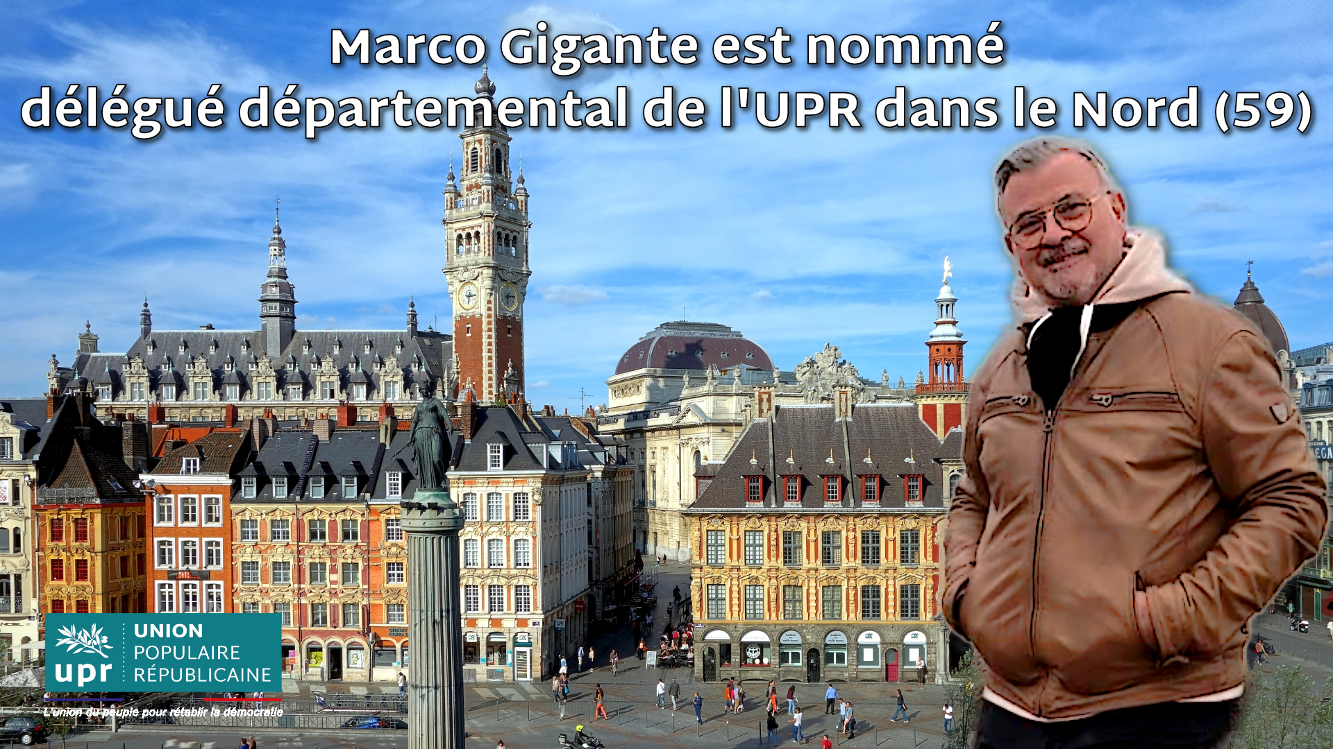 Marco Gigante est nommé délégué départemental de l'UPR dans le Nord (59)