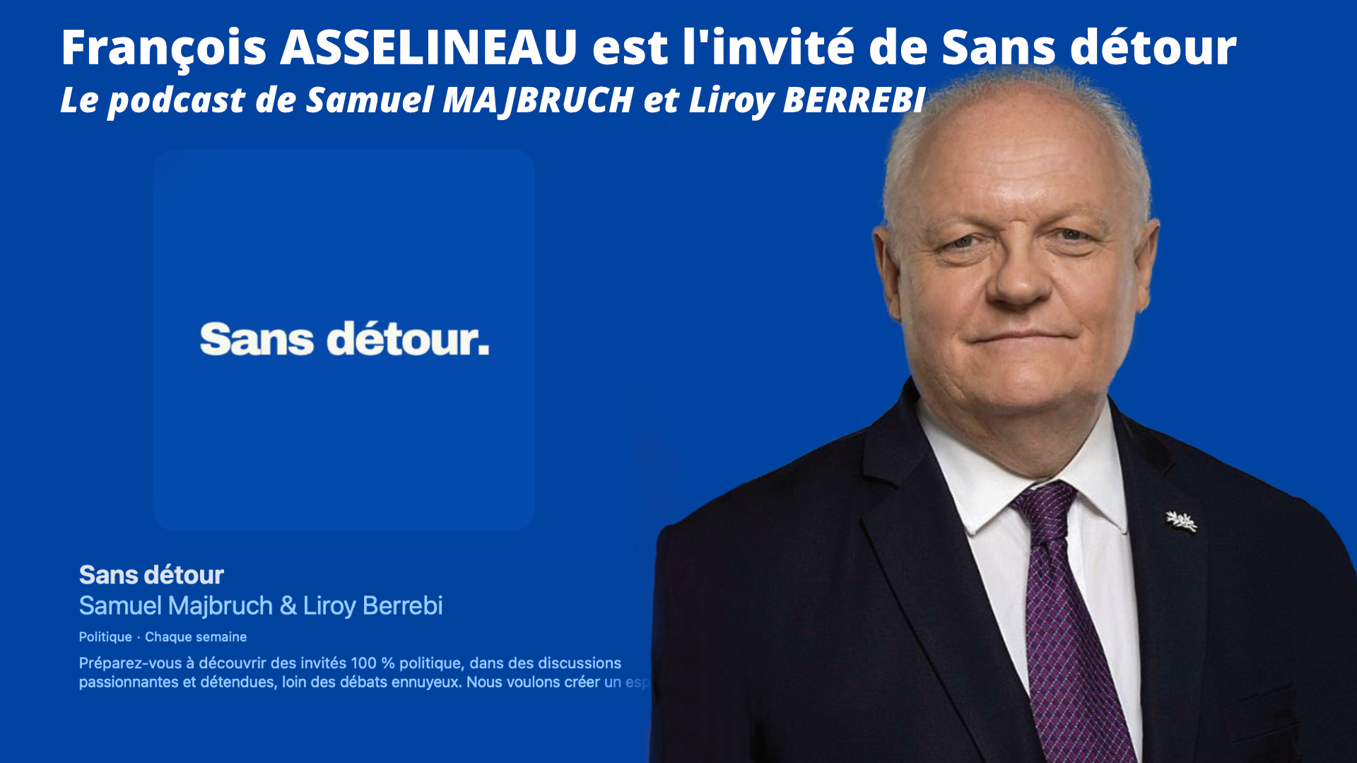 François Asselineau invité de Samuel Majbruch et Liroy Berrebi sur Sans détour – 24/04/2026