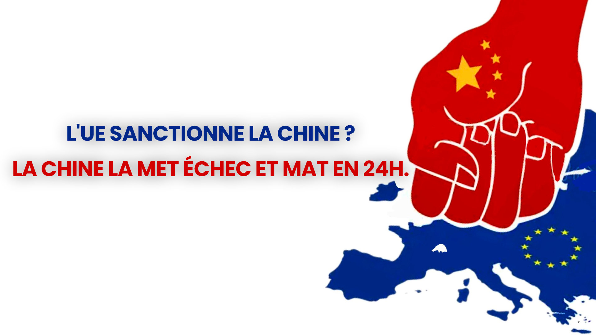L'UE SANCTIONNE LA CHINE ?  LA CHINE LA MET ÉCHEC ET MAT EN 24H