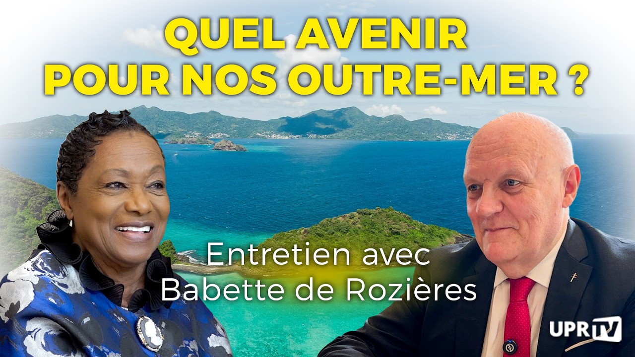 🎥 UPRTV 09/10/2026 – Quel avenir pour nos outre-mer ? – Entretien avec Babette de…