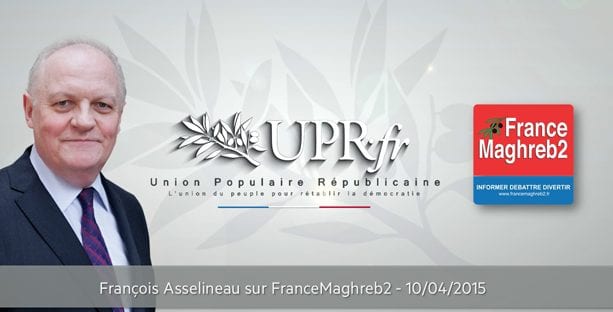 François Asselineau invité sur la radio France Maghreb 2