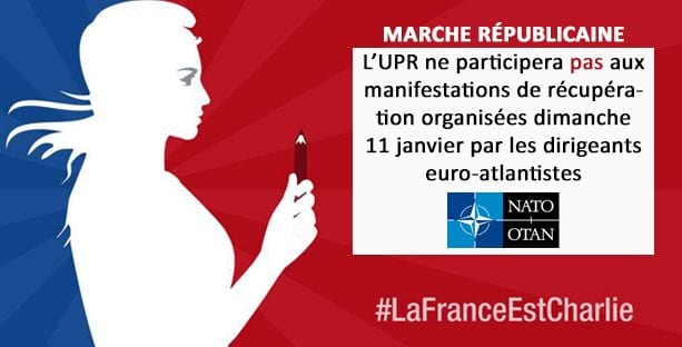 L’UPR ne participera pas aux manifestations de récupération organisées dimanche 11 janvier par les dirigeants euro-atlantistes